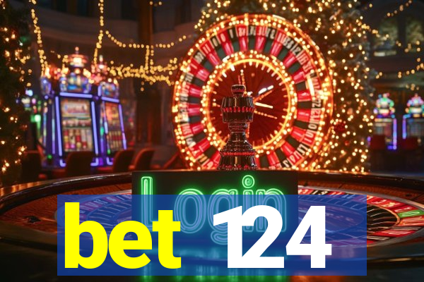 bet 124